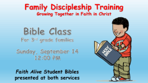 September 14 at 12pm – Family Discipleship Bible Class for 3rd Graders